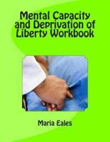Mental Capacity Act and Deprivation of Liberty Workbook