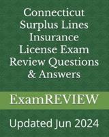 Connecticut Surplus Lines Insurance License Exam Review Questions & Answers