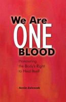 We Are One Blood