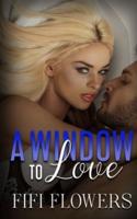 A Window to Love