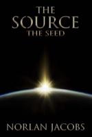 The Source The Seed