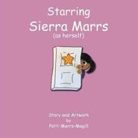 Starring Sierra Marrs (As Herself)