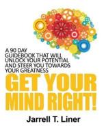 Get Your Mind Right!