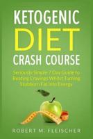 Ketogenic Diet Crash Course