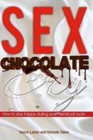 Sex Chocolate Cry