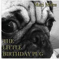 The Little Birthday Pug