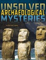 Unsolved Archaeological Mysteries