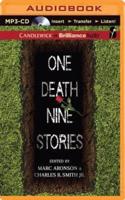 One Death, Nine Stories