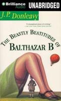 The Beastly Beatitudes of Balthazar B