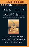 Intuition Pumps and Other Tools for Thinking