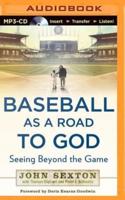 Baseball as a Road to God