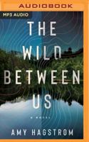 The Wild Between Us