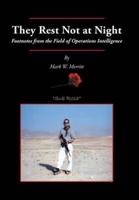 They Rest Not at Night: Footnotes from the Field of Operations Intelligence