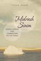 Midrash Sinim: Hasidic Legend and Commentary on the Torah