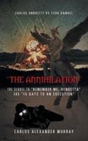 The Annihilation: The Sequel to Remember Me, Vendetta and 15 Days to an Execution