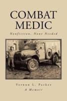 Combat Medic: Nonfiction, None Needed