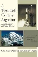 A Twentieth-Century Argonaut: One Man's Quest for an American Dream