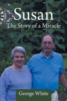 Susan: The Story of a Miracle