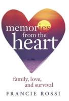 Memories from the Heart: Family, Love, and Survival