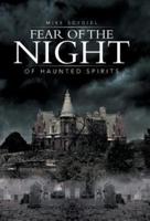 Fear of the Night: Of Haunted Spirits