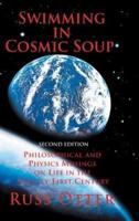 Swimming in Cosmic Soup: Philosophical and Physics Musings on Life in the Twenty-First Century