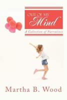 Out of My Mind: A Collection of Narratives