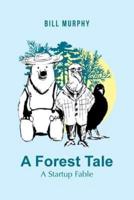 A Forest Tale: A Startup Fable