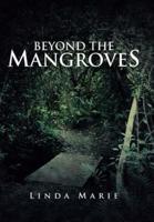 Beyond the Mangroves