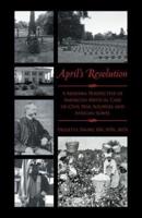 April's Revolution: A Modern Perspective of American Medical Care of Civil War Soldiers and African Slaves