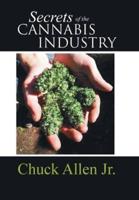Secrets of the Cannabis Industry