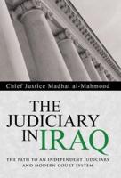 The Judiciary in Iraq: The Path to an Independent Judiciary and Modern Court System