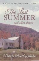 The Last Summer and other stories: A Medley of Joys and Losses