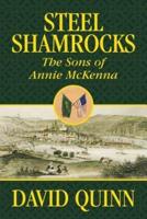 Steel Shamrocks: The Sons of Annie McKenna