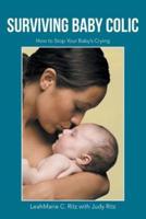 Surviving Baby Colic: How to Stop Your Baby's Crying