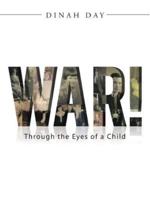 War!: Through the Eyes of a Child