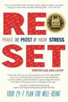 RESET: Make the Most of Your Stress: Your 24-7 Plan for Well-Being