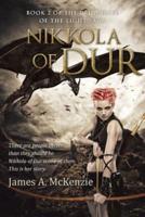 Nikkola of Dur: Book 2 of the Princesses of the Light saga
