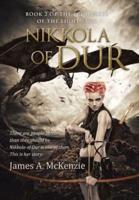 Nikkola of Dur: Book 2 of the Princesses of the Light saga