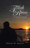 Touch the River: Selected Poems