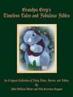 Grandpa Grey's Timeless Tales and Fabulous Fables