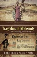 Tragedies of Modernity: Transitioning for better life