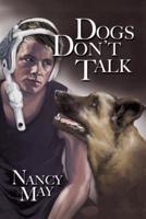 Dogs Don't Talk