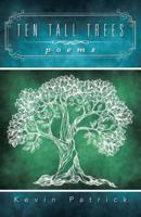 Ten Tall Trees: Poems