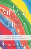 The Memes of My Life: How Integral Thought Illuminated Personal Experiences