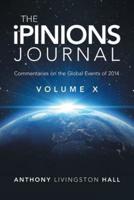 The iPINIONS Journal: Commentaries on the Global Events of 2014-Volume X
