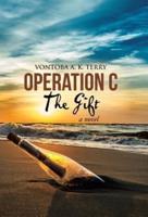 Operation C: The Gift