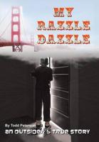 My Razzle Dazzle: An outsider's true story