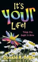 It's Your Life!: Things You Ought to Know