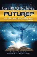 Does Preaching Have a Future?: A Call to Join the Conversation