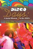 DISCO DAYS: A Social History of the 1970's